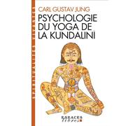 Psychologie du yoga de la Kundalinî (Espaces Libres - Spiritualités Vivantes) - Carl Gustav Jung - Albin Michel - Poche - Essai
