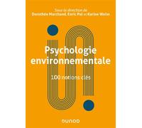 Psychologie environnementale : 100 notions clés - Dorothée Marchand - Dunod - broché - Manuel