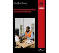 Psychologie ergonomique et sécurité au travail – L'Harmattan