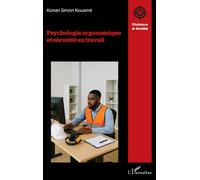 Psychologie ergonomique et sécurité au travail - Konan Simon Kouamé - L'harmattan - broché - Essai