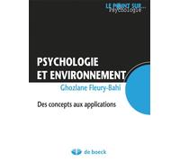 Psychologie et environnement Des concepts aux applications - Ghozlane Fleury-Bahi - De Boeck Supérieur - broché - Essai