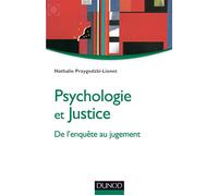 Psychologie et justice - De l'enquête au jugement - Nathalie Przygodzki-Lionet - Dunod - broché - Etude