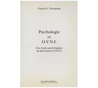 Psychologie Et O.V.N.I. - Une Étude Psychologique Du Phénomène O.V.N.I
