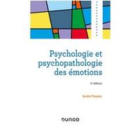 Psychologie Et Psychopathologie Des Émotions