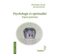 Psychologie et spiritualité - Enjeux pastoraux