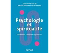 Psychologie et spiritualité - Fondements, concepts et applications: Fondements, concepts et applications