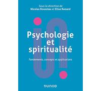 Psychologie et spiritualité - Fondements, concepts et applications: Fondements, concepts et applications