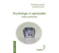 Psychologie et spiritualité Tome 1 : Enjeux pastoraux - Bernard Pottier - Lessius Eds - broché - Essai