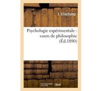 Psychologie Expérimentale: Cours De Philosophie