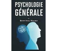 Psychologie Generale: Fondements et Applications