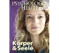 Psychologie Heute Compact 52: Körper & Seele