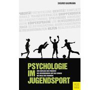 Psychologie im Jugendsport: Der Einfluss der Pubertät- Die Auswirkungen auf das Lernen - Die Rolle des Trainers