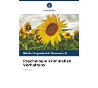 Psychologie kriminellen Verhaltens: Lehrbuch