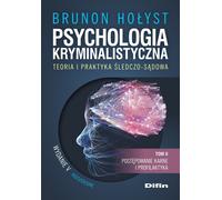 Psychologie légale. Théorie et pratique de l'enquête et de la criminalistique. Volume 2 Procédure pénale et prévention. 5ème édition étendue