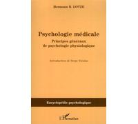 Psychologie Médicale - Principes Généraux De Psychologie Physiologique