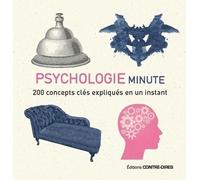 Psychologie minute 200 concepts clés expliqués en un instant - Marcus Weeks - Contre-Dires - broché - Guide