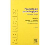 Psychologie Pathologique - Théorie Et Clinique