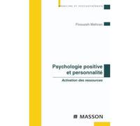 Psychologie positive et personnalité Activation des ressources - Firouzeh Mehran - Elsevier Masson - broché - Etude