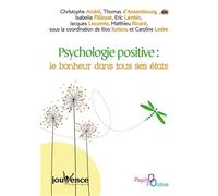 Psychologie Positive : Le Bonheur Dans Tous Ses États