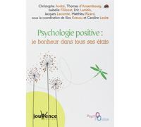 Psychologie Positive : Le Bonheur Dans Tous Ses États