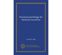 Psychologie pratique pour les dirigeants d'entreprise
