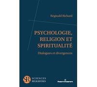 Psychologie, religion et spiritualité Une démarche épistémologique - Réginald Richard - Hermann - broché - Essai