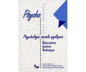 Psychologie sociale appliquée : Education - Justice - Politique