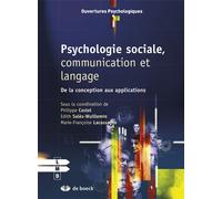 Psychologie sociale, communication et langage De la conception aux applications - Collectif - De Boeck Supérieur - broché - Essai