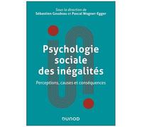 Psychologie Sociale Des Inégalités - Perceptions, Causes Et Conséquences