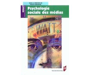 PSYCHOLOGIE SOCIALE DES MEDIAS ET DE LA COMMUNICATION