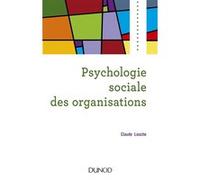 Psychologie sociale des organisations Claude Louche (Auteur)