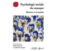 Psychologie Sociale Du Masque - Histoire Et Actualité