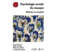 Psychologie Sociale Du Masque - Histoire Et Actualité