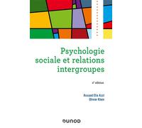 Psychologie sociale et relations intergroupes 2nde édition - Assaad Elia Azzi - Dunod - broché - Manuel