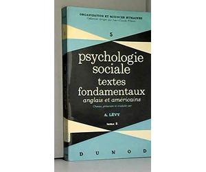 Psychologie sociale Tome 2: Textes fondamentaux anglais et américains