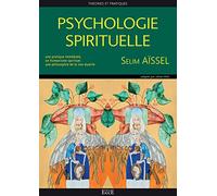 Psychologie Spirituelle - Théories Et Pratiques