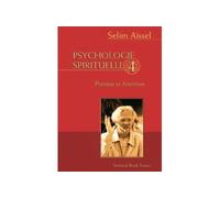 Psychologie spirituelle Tome 4 La pratique et l'attention à soi-même - Selim Aïssel - Spiritual Book - broché - Essai