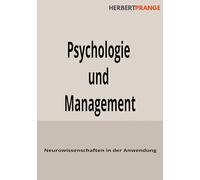 Psychologie und Management: Neurowissenschaften in der Anwendung