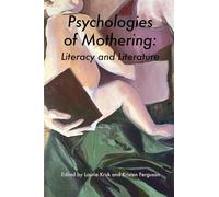 Psychologies of Mothering: Literacy and Literature