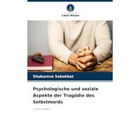 Psychologische und soziale Aspekte der Tragödie des Selbstmords: in der Literatur