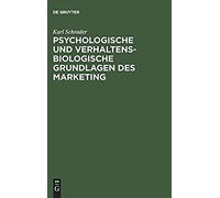 Psychologische Und Verhaltensbiologische Grundlagen Des Marketing