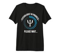 Psychologist in Progress Étudiants en Psychologie Étude T-Shirt Haut de Gamme