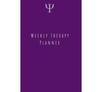 Psychologist Planner - Undated Weekly Agenda for Therapists with Patient Log, Mood Tracker & Session Notes: Organizer for Psychologists, Counselors, ... Clients, Plan Sessions & Practice Self-Care