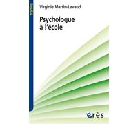 Psychologue à l'école - Virginie Martin-Lavaud - Eres - broché - Essai