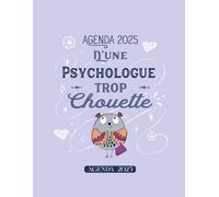 Psychologue trop chouette: Agenda Semainier 2025 - Planificateur Semainier et Mensuel - 1 semaine sur deux pages - Format A4 - Parfait Idée de cadeau pour anniversaire, fin d’année