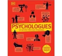 Psychologues - les grandes idées tout simplement Collectif (Auteur), Sylvie Deraime (Traduction), François-Xavier Durandy (Traduction), Marie-Ange Phalente (Traduction)