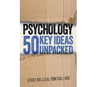 Psychology: 50 Key Ideas Unpacked