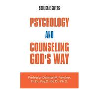 Psychology And Counseling God's Way