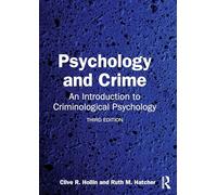 Psychology and Crime: An Introduction to Criminological Psychology
