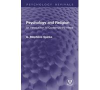 Psychology and Religion An Introduction to Contemporary Views - G. Stephens Spinks - Routledge - ebook (ePub) - Livre